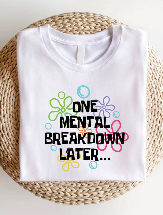 Funny Mental Breakdown Letter Print T-Shirt for Women – White Graphic Tee | Soft Cotton Casual Top | Free Shipping USA